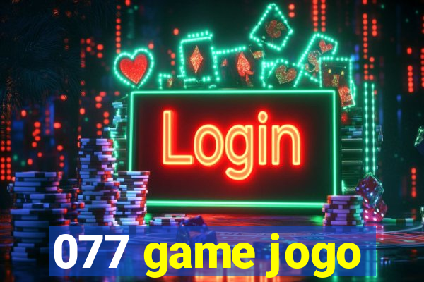 077 game jogo